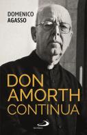 Don Amorth continua. La biografia ufficiale di Domenico jr. Agasso edito da San Paolo Edizioni