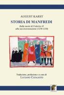 Storia di Manfredi dalla morte di Federico II alla sua incoronazione di August Karst edito da Leonida