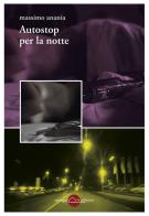 Autostop per la notte di Massimo Anania edito da Miraggi Edizioni