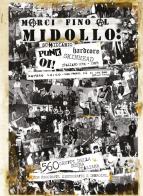 Marci fino al midollo: sussidiario Punk, Hardcore, Oi!, Skinhead italiano (1976-1989). 560 gruppi della scena italiana edito da Youcanprint