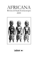 Africana. Rivista di studi extraeuropei (2025) edito da Ledizioni