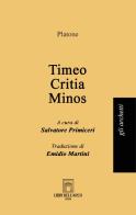 Timeo-Critia-Minos di Platone edito da Libri dell'Arco