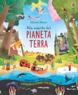 Alla scoperta del pianeta Terra di Megan Cullis, Matthew Oldham edito da Usborne