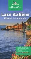 Lacs italiens, Milan et Lombardie edito da Michelin Italiana