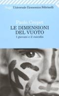 Le dimensioni del vuoto. I giovani e il suicidio di Paolo Crepet edito da Feltrinelli