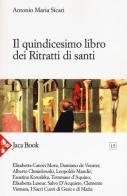Il quindicesimo libro dei ritratti dei santi di Antonio Maria Sicari edito da Jaca Book