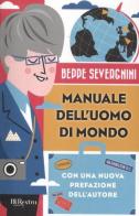 Manuale dell'uomo di mondo di Beppe Severgnini edito da Rizzoli