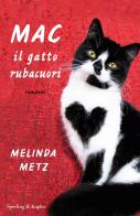 Mac il gatto rubacuori di Melinda Metz edito da Sperling & Kupfer