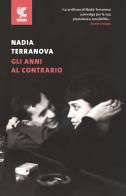Gli anni al contrario di Nadia Terranova edito da Guanda
