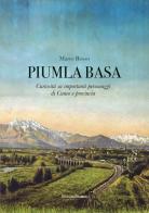 Piumla basa. Curiosità su importanti personaggi di Cuneo e provincia di Mario Rosso edito da Nerosubianco