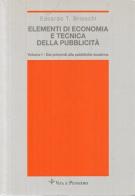 Elementi di economia e tecnica della pubblicità vol.1 di Edoardo T. Brioschi edito da Vita e Pensiero