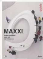 MAXXI Museo nazionale delle arti del XXI secolo. Guide. Ediz. inglese edito da Mondadori Electa