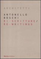 Ri-scritture-Re-writings di Antonello Boschi edito da Mondadori Electa