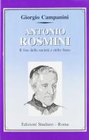 Antonio Rosmini. Il fine della società e dello Stato di Giorgio Campanini edito da Studium