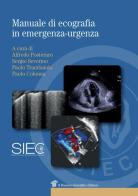 Manuale di ecografia in emergenza-urgenza edito da Il Pensiero Scientifico