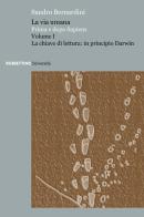 La via umana. Prima e dopo Sapiens vol.1 di Sandro Bernardini edito da Rubbettino