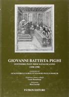 Giovanni Battista Pighi. Centesimo post diem natalem anno (1898-1998) edito da Pàtron