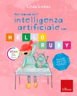 Nel mondo dell'intelligenza artificiale con Hello Ruby di Linda Liukas edito da Erickson