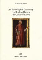 An etymological dictionary for reading Dante's «The collected letters» di Osamu Fukushima edito da Cesati