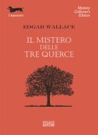 Il mistero delle tre querce di Edgar Wallace edito da Polillo
