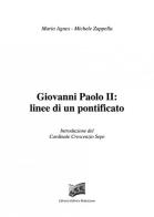 Giovanni Paolo II: linee di un pontificato di Mario Agnes, Michele Zappella edito da LER