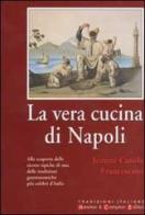 La vera cucina di Napoli di Jeanne Carola Francesconi edito da Newton Compton Editori