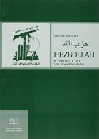 Hezbollah. Il partito di Dio. Una prospettiva storica di Michele Brunelli edito da EDUCatt Università Cattolica