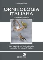 Ornitologia italiana. Atlante fotografico di Pierandrea Brichetti edito da Oasi Alberto Perdisa
