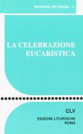 La celebrazione eucaristica edito da CLV