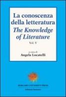La conoscenza della letteratura-The knowledge of literature vol. 5 edito da Sestante
