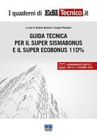Guida tecnica per il super sismabonus e il super ecobonus 110% edito da Maggioli Editore
