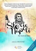 Storie di Napoli. Nei vicoli del tempo edito da Spazio Cultura Italia