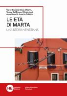Le età di Marta. Una storia veneziana di Diana Chiarin, Teresa Dal Borgo, Vittorio Levi edito da Helvetia