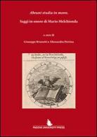 Abeunt studia in mores. Saggi in onore di Mario Melchionda. Ediz. italiana e inglese edito da Padova University Press
