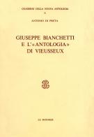 Giuseppe Bianchetti e l'«Antologia» di Vieusseux di Antonio Di Preta edito da Mondadori Education