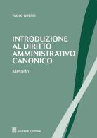 Introduzione al diritto amministrativo canonico. Metodo di Paolo Gherri edito da Giuffrè