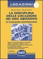 La disciplina delle locazioni ad uso abitativo. Le evoluzioni interpretative. Con CD-ROM di Giacomo Carini, Giovanni Carini edito da Buffetti