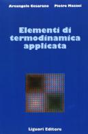 Elementi di termodinamica applicata di Arcangelo Cesarano, Pietro Mazzei edito da Liguori