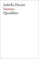 Suonno di Isabella Ducrot edito da Quodlibet