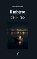 Il mistero del Pireo di Paolo Crivellaro edito da Altromondo Editore di qu.bi Me