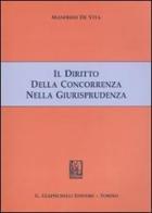 Il diritto della concorrenza nella giustizia di Manfredi De Vita edito da Giappichelli