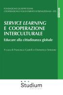 Service learning e cooperazione interculturale. Educare alla cittadinanza globale edito da Studium
