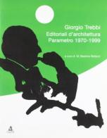 Editoriali d'architettura. Parametro 1970/1999 di Giorgio Trebbi edito da CLUEB