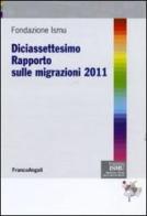 Diciasettesimo rapporto sulle migrazioni 2011 edito da Franco Angeli