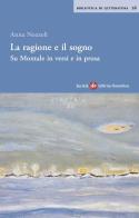 La ragione e il sogno. Su Montale in versi e in prosa di Anna Nozzoli edito da Società Editrice Fiorentina