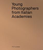 Young photographers from Italian Academies. Ediz. italiana e inglese edito da LetteraVentidue