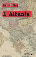 L' Albania di Ugo Ojetti edito da Ledizioni