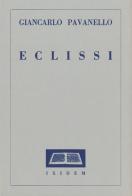 Eclissi. Ixidem di Giancarlo Pavanello edito da Simple