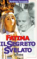 Fatima. Il segreto svelato di Andrea Tornielli edito da Gribaudi
