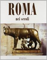 Roma nei secoli di Angela Cianfarini edito da ATS Italia